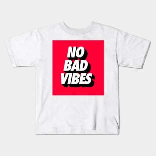 No bad vibes Kids T-Shirt